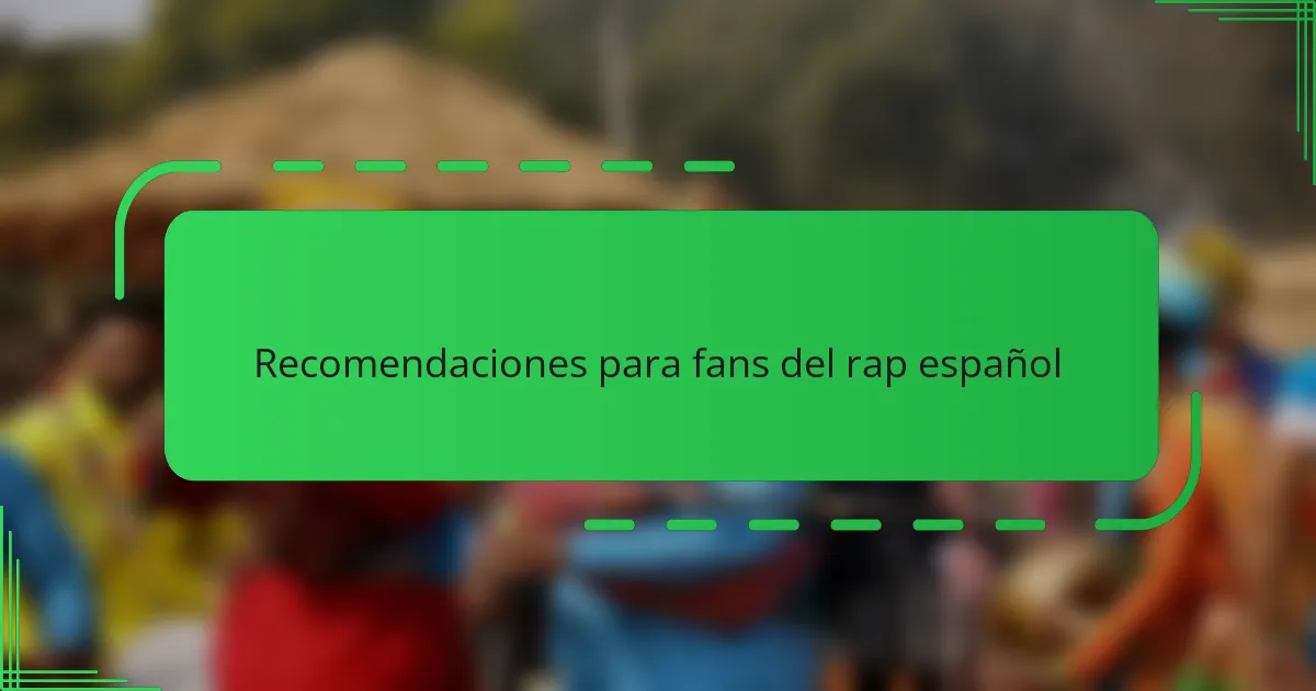 Recomendaciones para fans del rap español