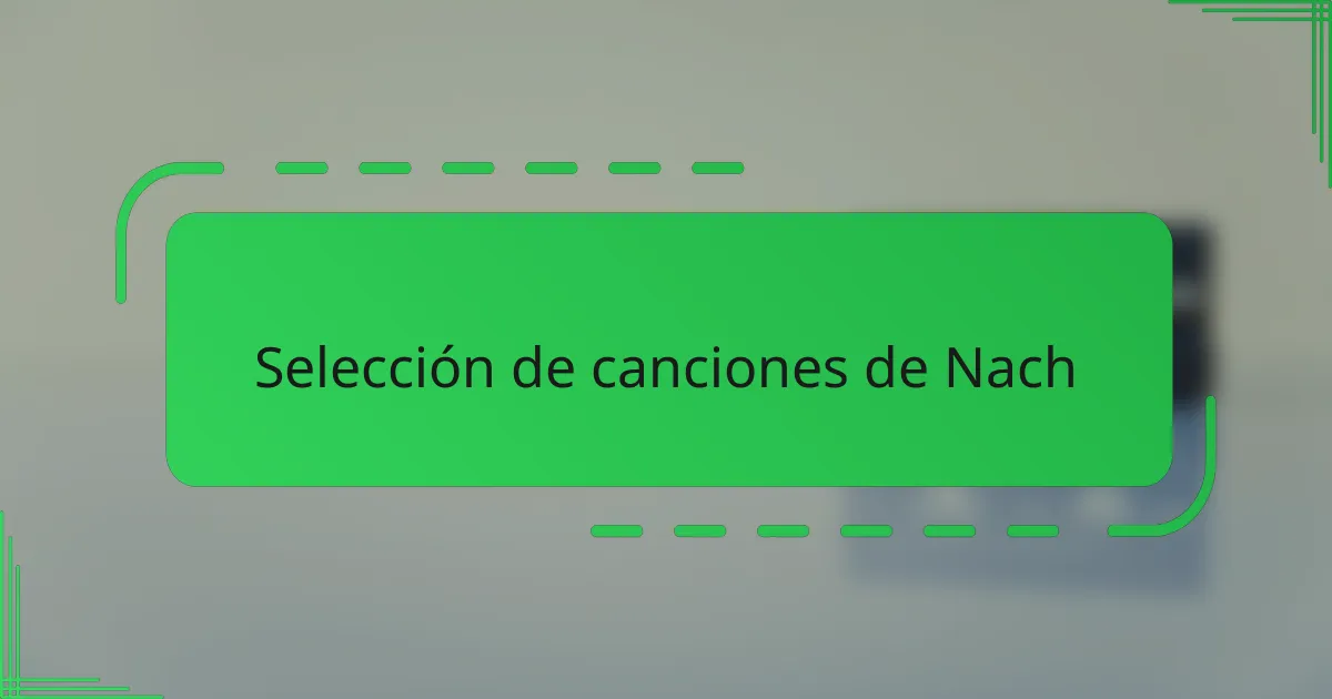 Selección de canciones de Nach