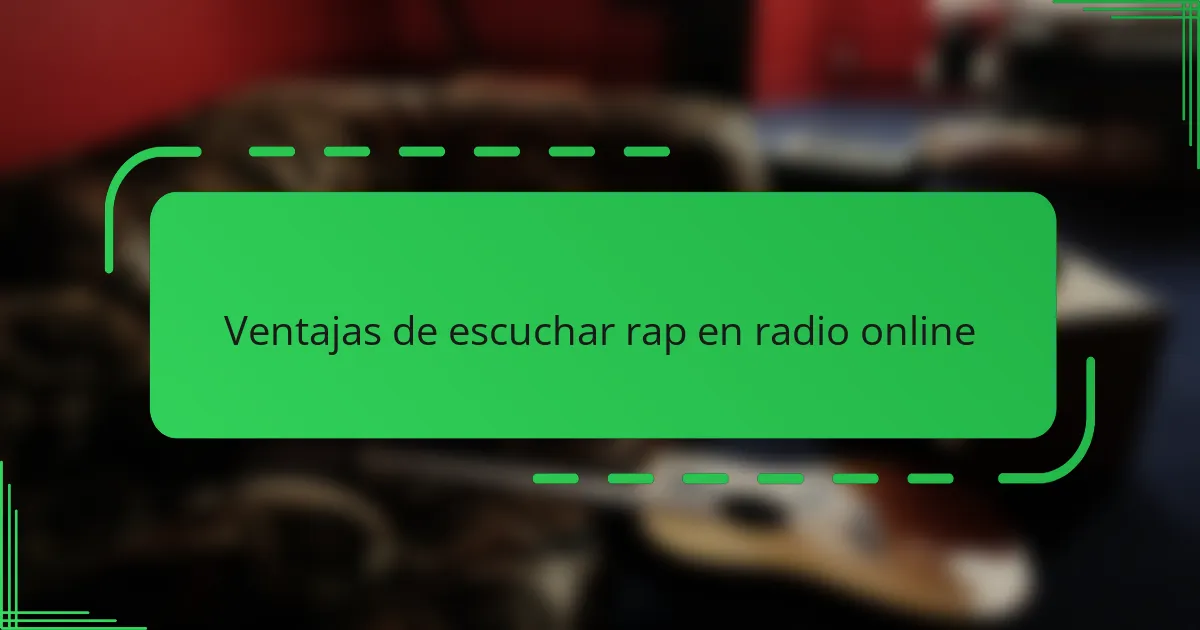 Ventajas de escuchar rap en radio online